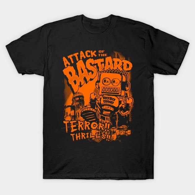 Attack of the Bastard! T-Shirt by robo_ohno